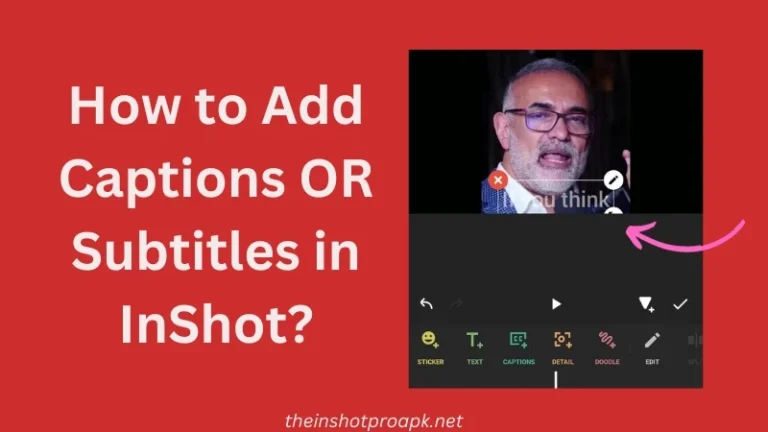 How to Add CaptionsSubtitles in InShot